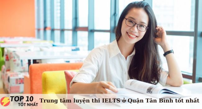 Top 12 trung tâm luyện thi IELTS tại quận Tân Bình uy tín, tốt nhất