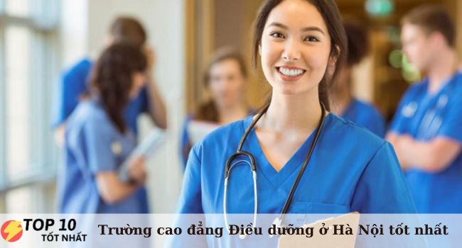 Top 5 trường Cao đẳng Điều dưỡng ở Hà Nội tốt nhất