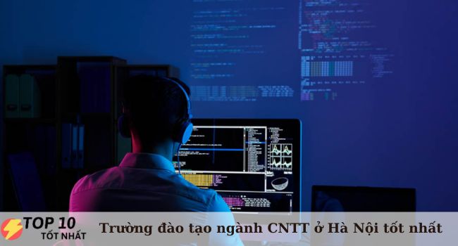 Top 11 trường đào tạo công nghệ thông tin ở Hà Nội tốt nhất