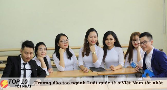 Top 8 trường đại học đào tạo ngành Luật quốc tế tại Việt Nam tốt nhất