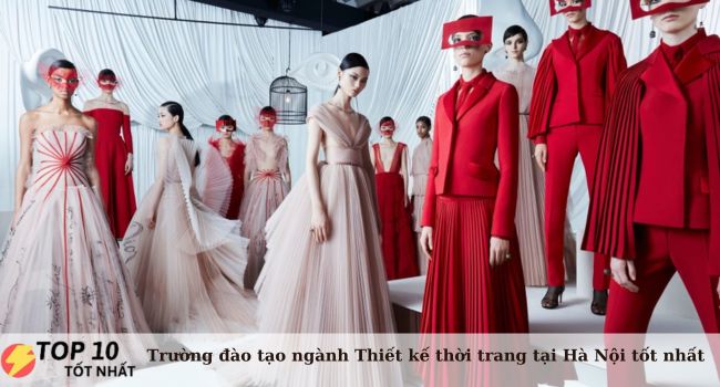 Top 6 trường đại học đào tạo ngành Thiết kế thời trang ở Hà Nội tốt nhất