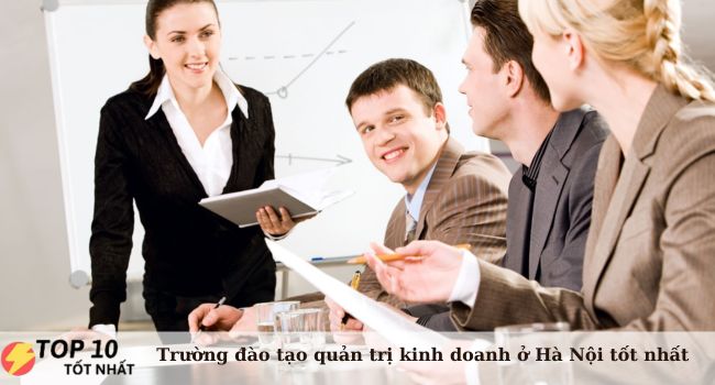 Top 11 trường đào tạo quản trị kinh doanh ở Hà Nội tốt nhất