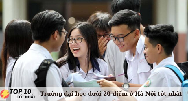 Top các trường đại học dưới 20 điểm ở Hà Nội tốt nhất
