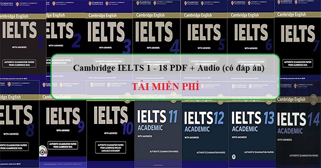 Trọn bộ Cambridge IELTS 1 – 18 PDF + Audio (có đáp án) – Google Drive