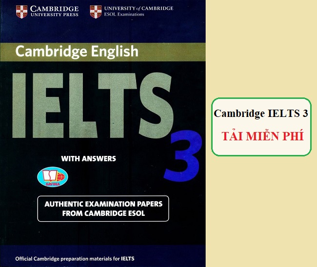 Cambridge IELTS 3 PDF + Audio (có đáp án) – Google Drive